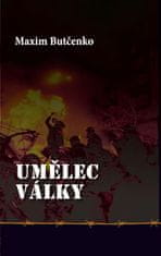 Maxim Butčenko: Umělec války