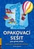 Vicjanová Vlaďka: Opakovací sešit pro 1.třídu-ČJ,Mat,Prvouka