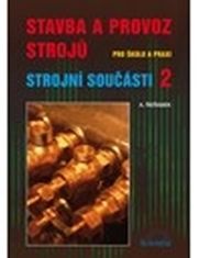 A. Řeřábek: Stavba a provoz strojů - Strojní součásti 2