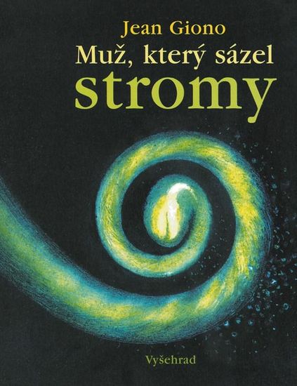 Giono Jean: Muž, který sázel stromy