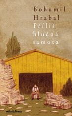 Hrabal Bohumil: Příliš hlučná samota