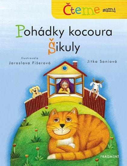 Saniová Jitka: Čteme sami - Pohádky kocoura Šikuly