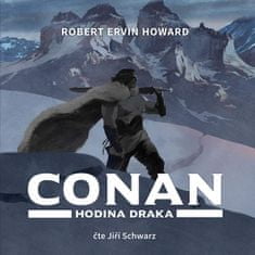 Howard Robert Erwin: Conan - Hodina draka