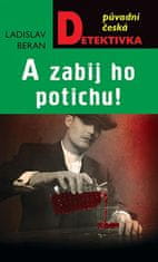 Ladislav Beran: A zabij ho potichu!