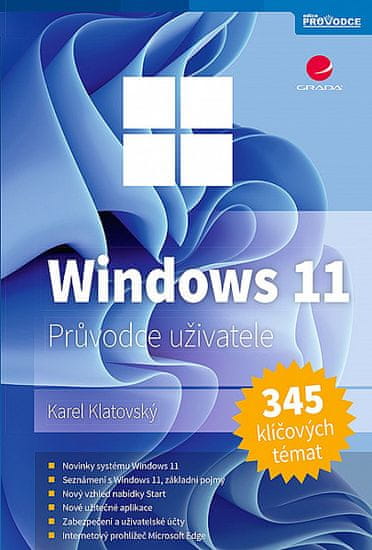 Karel Klatovský: Windows 11 - Průvodce uživatele