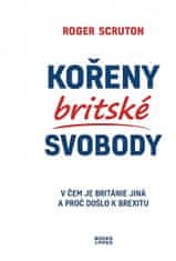 Roger Scruton: Kořeny britské svobody - V čem je Británie jiná a proč došlo k brexitu