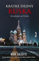Mark Galeotti: Krátke dejiny Ruska: Od pohanov po Putina (slovensky)