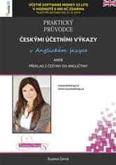 Zuzana Černá: Praktický průvodce českými účetními výkazy - v Anglickém jazyce aneb překlad z češtiny do angličtiny