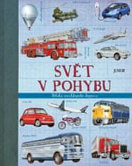 Kolektiv autorů: Svět v pohybu – Dětská encyklopedie dopravy