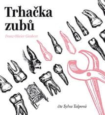 Franz-Olivier Giesbert: Trhačka zubů