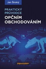 Jan Široký: Praktický průvodce opčním obchodováním