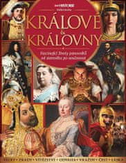 Kolektiv autorů: Králové a královny - Fascinující životy panovníků od starověku po současnost