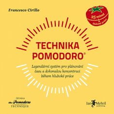 Francesco Cirillo: Technika Pomodoro - Legendární systém pro plánování času a dokonalou koncentraci během hluboké práce