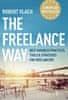 Robert Vlach: The Freelance Way (Best Business Practices, Tools &amp; Strategies for Freelancers)