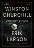 Erik Larson: Vrcholy a pády Winstona Churchilla