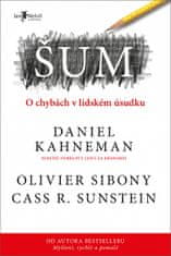 Cass R. Sunstein, Olivier Sibony, Daniel Kahneman: Šum