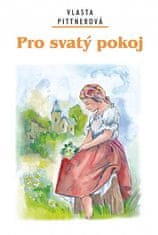 Vlasta Pittnerová: Pro svatý pokoj