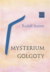 Rudolf Steiner: Mysterium Golgoty