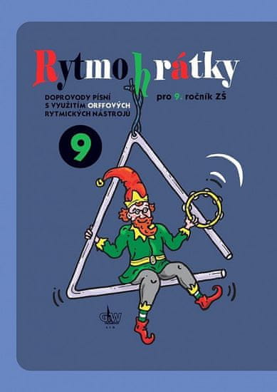 Rytmohrátky 9 - Doprovody písní s využitím Orffových rytmických nástrojů