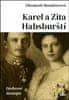 Elizabeth Montfortová: Karel a Zita Habsburští - Duchovní životopis