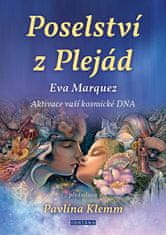Eva Marquez: Poselství z Plejád - Aktivace vaší kosmické DNA