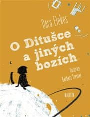 Dóra Elekes;Barbara Tresner: O Ditušce a jiných bozích