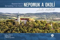 Radka Fůsková: Nepomuk a okolí z nebe - Nepomuk And Its Surroudings From Heaven