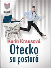 Karin Krausová: Otecko sa postará