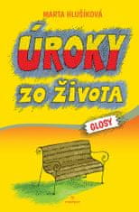 Marta Hlušíková: Úroky zo života - Glosy