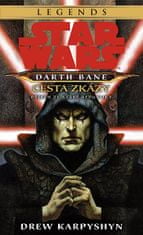 Drew Karpyshyn: Star Wars - Darth Bane 1. Cesta zkázy