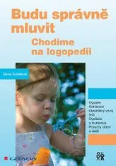 Dana Kutálková: Budu správně mluvit - Chodíme na logopedii