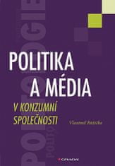 Vlastimil Růžička: Politika a média v konzumní společnosti