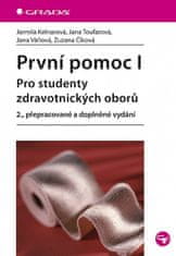 Jarmila Kelnarová: První pomoc I. - pro studenty zdrav. oborů, 2., přepracované a doplněné vydání