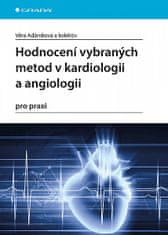 Věra Adámková: Hodnocení vybraných metod v kardiologii a angiologii pro praxi