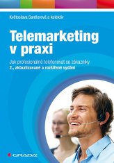 Květoslava Santlerová: Telemarketing v praxi