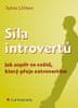 Sylvia Löhken: Síla introvertů - Jak uspět ve světě, který přeje extrovertům