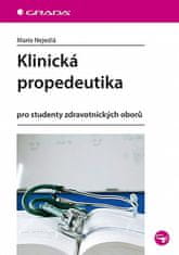 Marie Nejedlá: Klinická propedeutika - pro studenty zdravotnických oborů