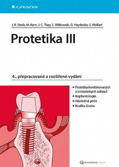 Rudolf Jörg Strub: Protetika III - 4., přepracované a rozšířené vydání