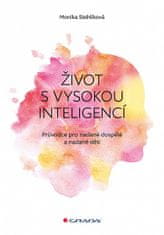 Monika Stehlíková: Život s vysokou inteligencí - Průvodce pro nadané dospělé a nadané děti