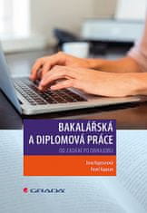 Jana Kapounová: Bakalářská a diplomová práce - Od zadání po obhajobu