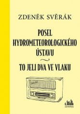 Zdeněk Svěrák: Posel hydrometeorologického ústavu - To jeli dva ve vlaku