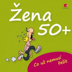 Michael Kernbach: Žena 50+ - Co už nemusí řešit