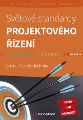 Pavel Máchal: Světové standardy projektového řízení - pro malé a střední firmy