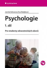 Jarmila Kelnarová: Psychologie 1. díl - Pro studenty zdravotnických oborů