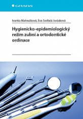 Ivanka Matoušková: Hygienicko-epidemiologický režim zubní a ortodontické ordinace