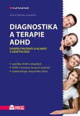 Michal Miovský: Diagnostika a terapie ADHD - Dospělí pacienti a klienti v adiktologii