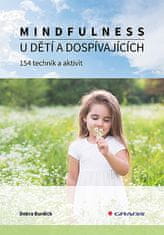 Debra Burdick: Mindfulness u dětí a dospívajících - 154 technik a aktivit