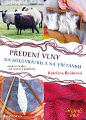 Kateřina Rodinová: Předení vlny na kolovrátku a na vřetánku - aneb cesta vlny od ovečky k přadénku