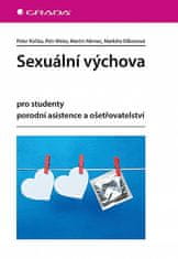 Peter Koliba: Sexuální výchova - pro studenty porodní asistence a ošetřovatelství