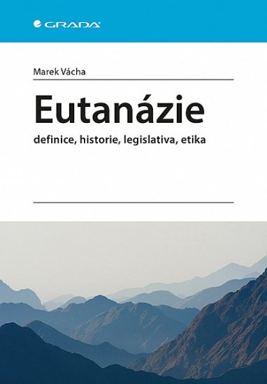 Marek Vácha: Eutanázie